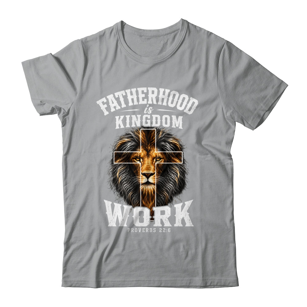 Fatherhood Is Kingdom Work Christian Dad Lion Father'S Day Men Shirt & Hoodie | teecentury