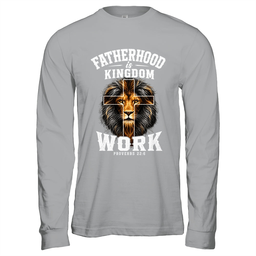 Fatherhood Is Kingdom Work Christian Dad Lion Father'S Day Men Shirt & Hoodie | teecentury