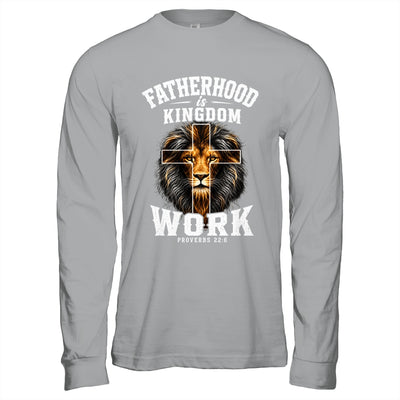 Fatherhood Is Kingdom Work Christian Dad Lion Father'S Day Men Shirt & Hoodie | teecentury