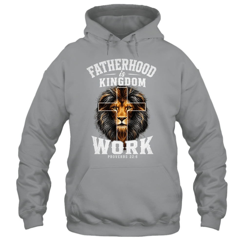 Fatherhood Is Kingdom Work Christian Dad Lion Father'S Day Men Shirt & Hoodie | teecentury