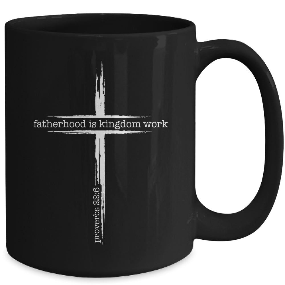 Fatherhood Is Kingdom Work Christian Dad Men Father'S Day Mug | teecentury