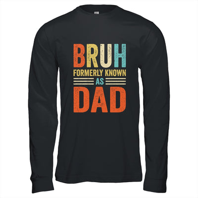 Fathers Day Dad Funny Bruh Formerly Known As Dad Papa Shirt & Hoodie | teecentury