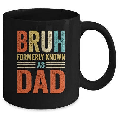 Fathers Day Dad Funny Bruh Formerly Known As Dad Papa Mug | teecentury