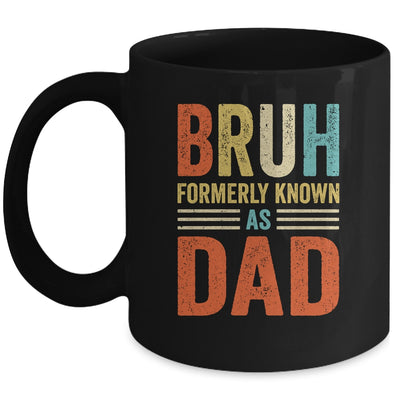 Fathers Day Dad Funny Bruh Formerly Known As Dad Papa Mug | teecentury