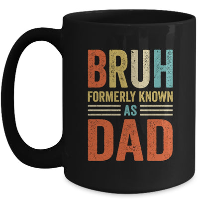 Fathers Day Dad Funny Bruh Formerly Known As Dad Papa Mug | teecentury