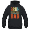 Fathers Day Dad Funny Bruh Formerly Known As Dad Papa Shirt & Hoodie | teecentury