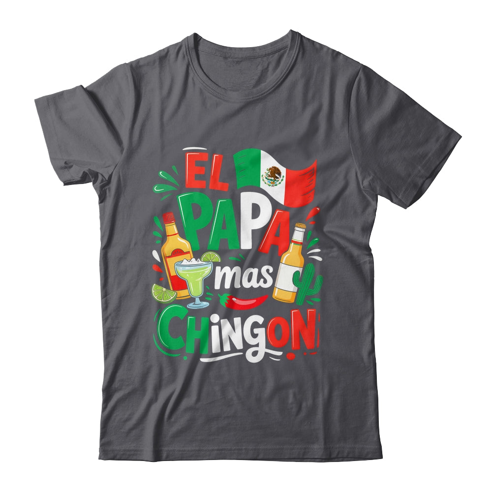 Fathers Day El Papa Mas Chingon Funny Mexican Dad Spanish Shirt & Hoodie | teecentury