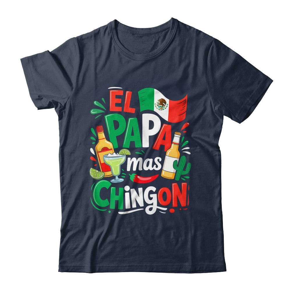 Fathers Day El Papa Mas Chingon Funny Mexican Dad Spanish Shirt & Hoodie | teecentury