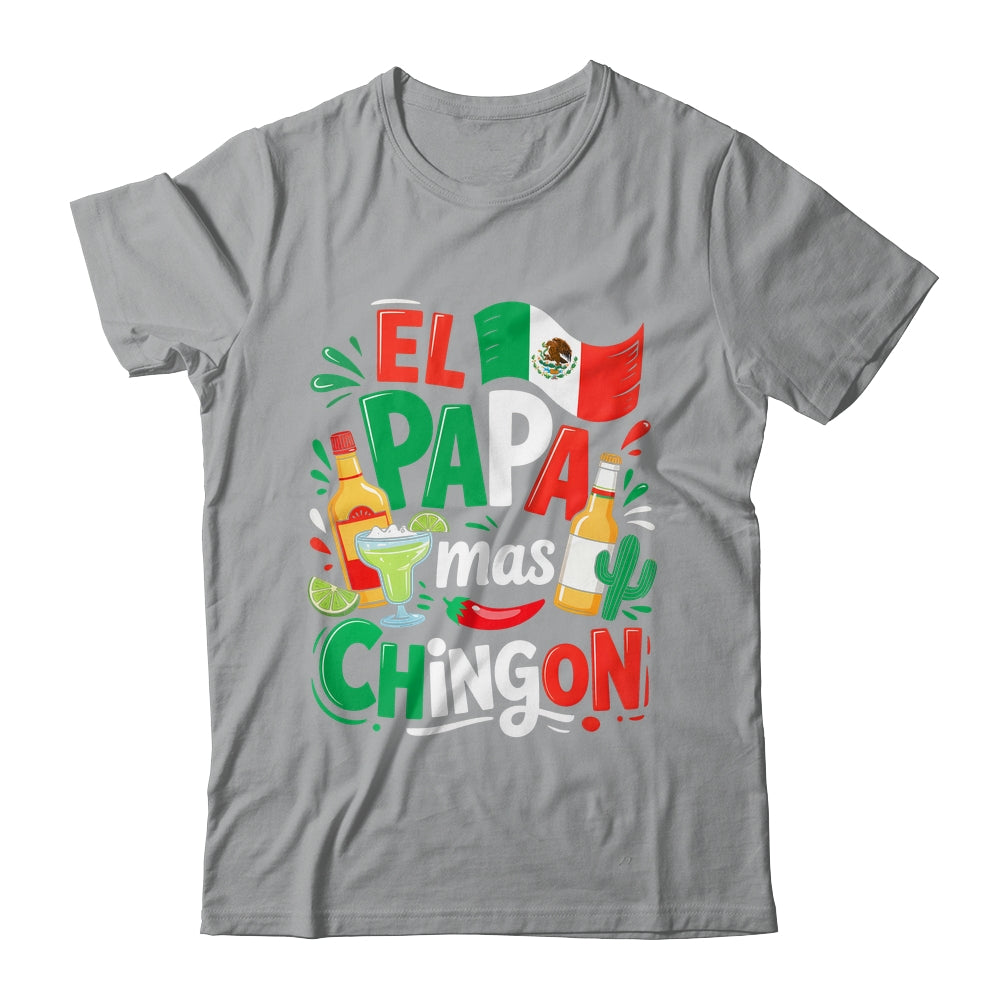 Fathers Day El Papa Mas Chingon Funny Mexican Dad Spanish Shirt & Hoodie | teecentury