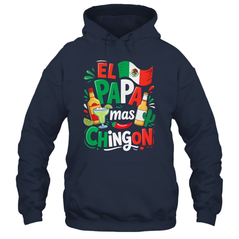 Fathers Day El Papa Mas Chingon Funny Mexican Dad Spanish Shirt & Hoodie | teecentury
