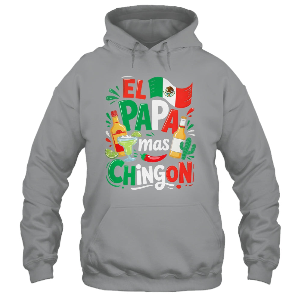 Fathers Day El Papa Mas Chingon Funny Mexican Dad Spanish Shirt & Hoodie | teecentury