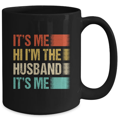 Fathers Day Funny Its Me Hi I'm The Husband Its Me Vintage Mug | teecentury