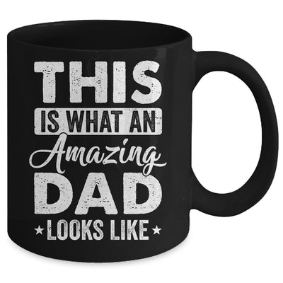 Fathers Day This Is What An Amazing Dad Looks Like Best Dad Mug | teecentury