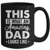 Fathers Day This Is What An Amazing Dad Looks Like Best Dad Mug | teecentury