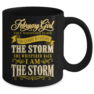 February Girl They Whispered To Her You Can'T Birthday Mug | teecentury