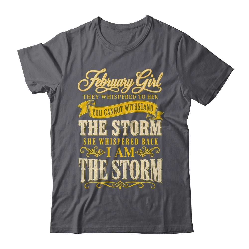 February Girl They Whispered To Her You Can'T Birthday Shirt & Tank Top | teecentury