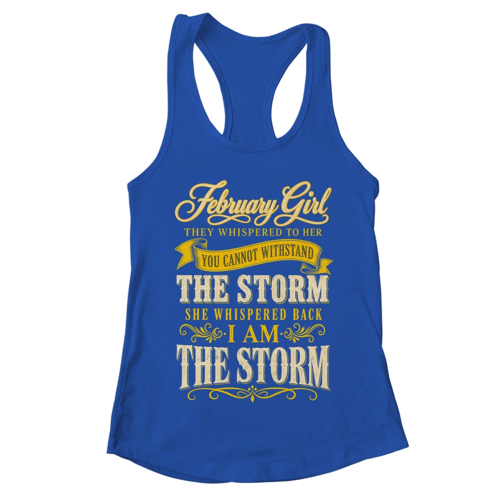 February Girl They Whispered To Her You Can'T Birthday Shirt & Tank Top | teecentury