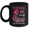 February Is My Birthday African Black Women Birthday Queen Mug | teecentury