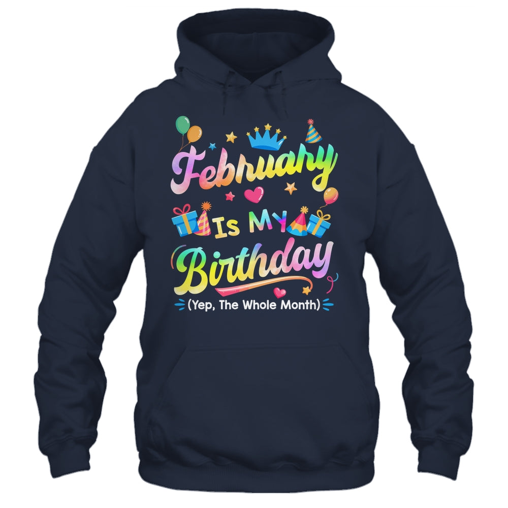 February Is My Birthday Yes The Whole Month Bday Tie Dye Shirt & Tank Top | teecentury