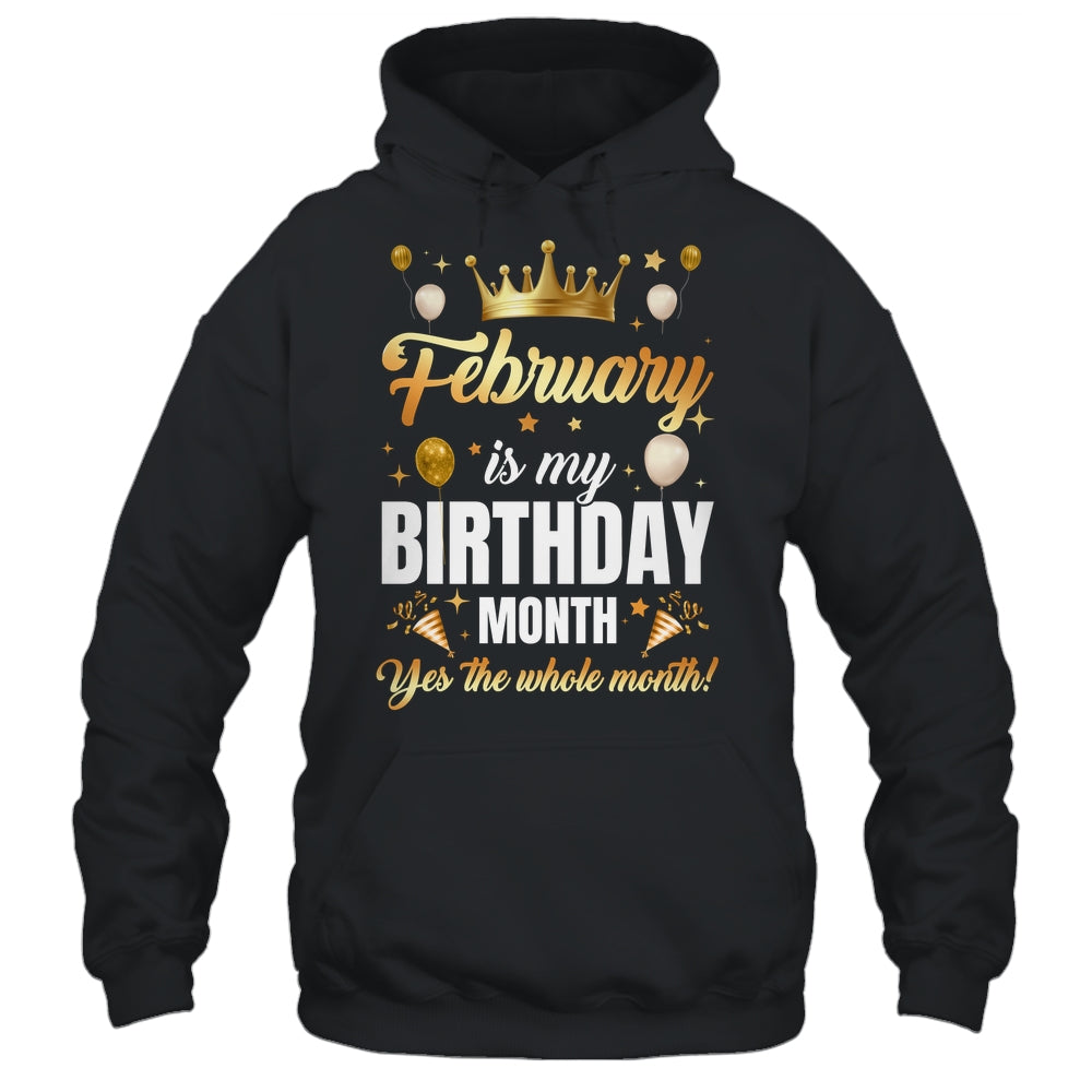 February Is My Birthday Yes The Whole Month Birthday Crown Shirt & Tank Top | teecentury
