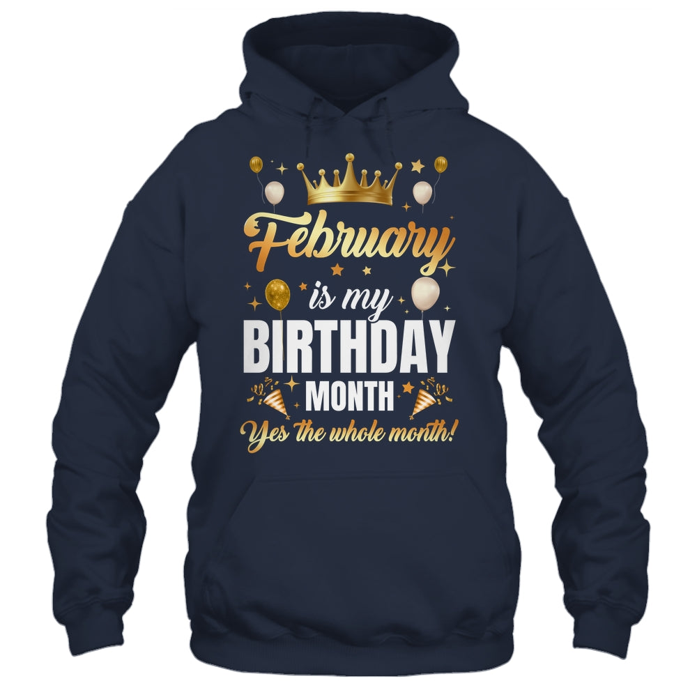 February Is My Birthday Yes The Whole Month Birthday Crown Shirt & Tank Top | teecentury