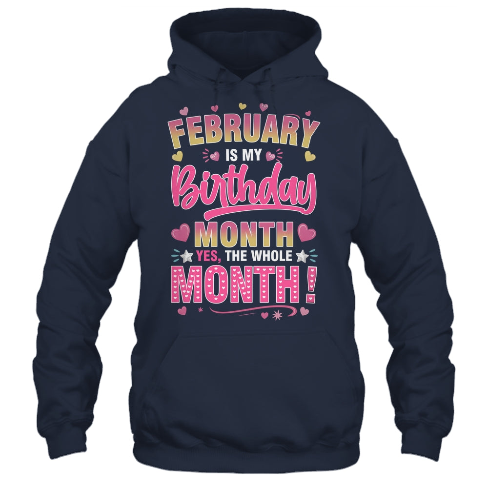 February Is My Birthday Yes The Whole Month For Women Girls Shirt & Tank Top | teecentury