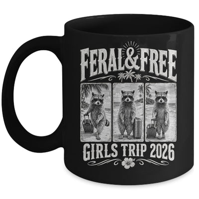 Feral & Free Girls Trip 2026 Funny Raccoon Vacation Friends Mug | teecentury
