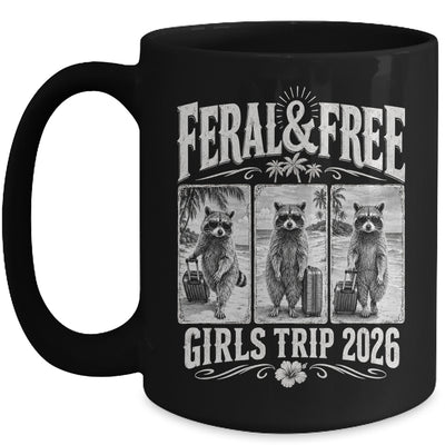 Feral & Free Girls Trip 2026 Funny Raccoon Vacation Friends Mug | teecentury