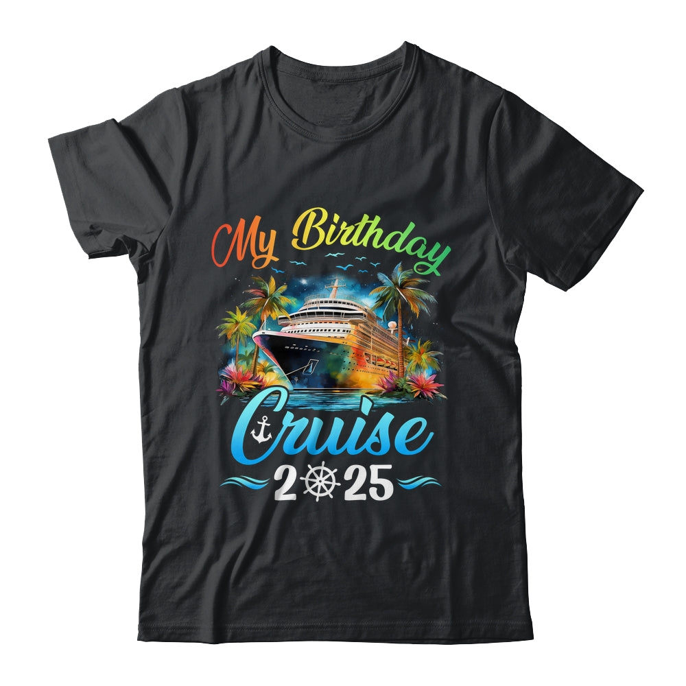Festive My Birthday Cruise Ship Party 2025 Men Women Kids Shirt & Tank Top | teecentury