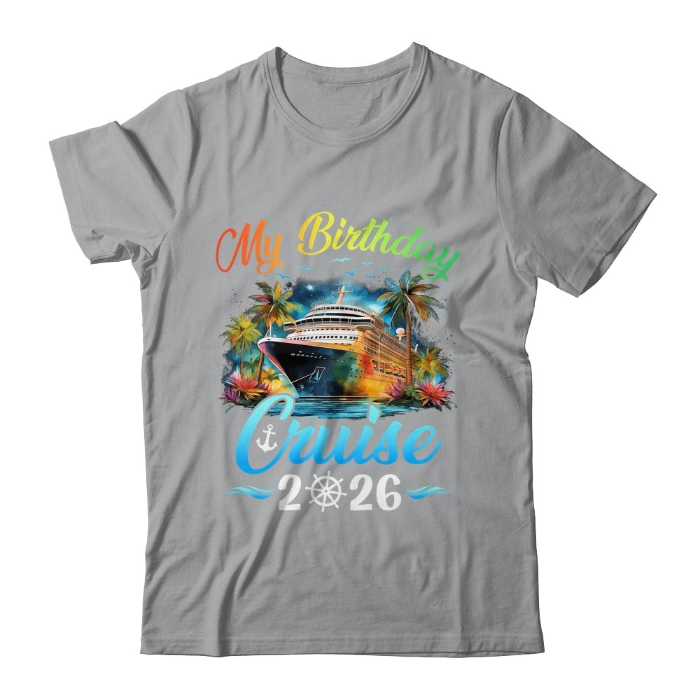 Festive My Birthday Cruise Ship Party 2026 Men Women Kids Shirt & Tank Top | teecentury