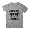 Field Day 2024 Funny Field Day Vibes Teacher Boy Kids Shirt & Hoodie | teecentury