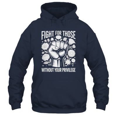 Fight For Those Without Your Privilege Subtle Floral Flowers Shirt & Tank Top | teecentury