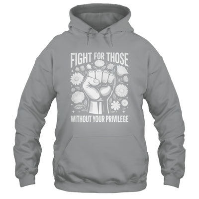 Fight For Those Without Your Privilege Subtle Floral Flowers Shirt & Tank Top | teecentury
