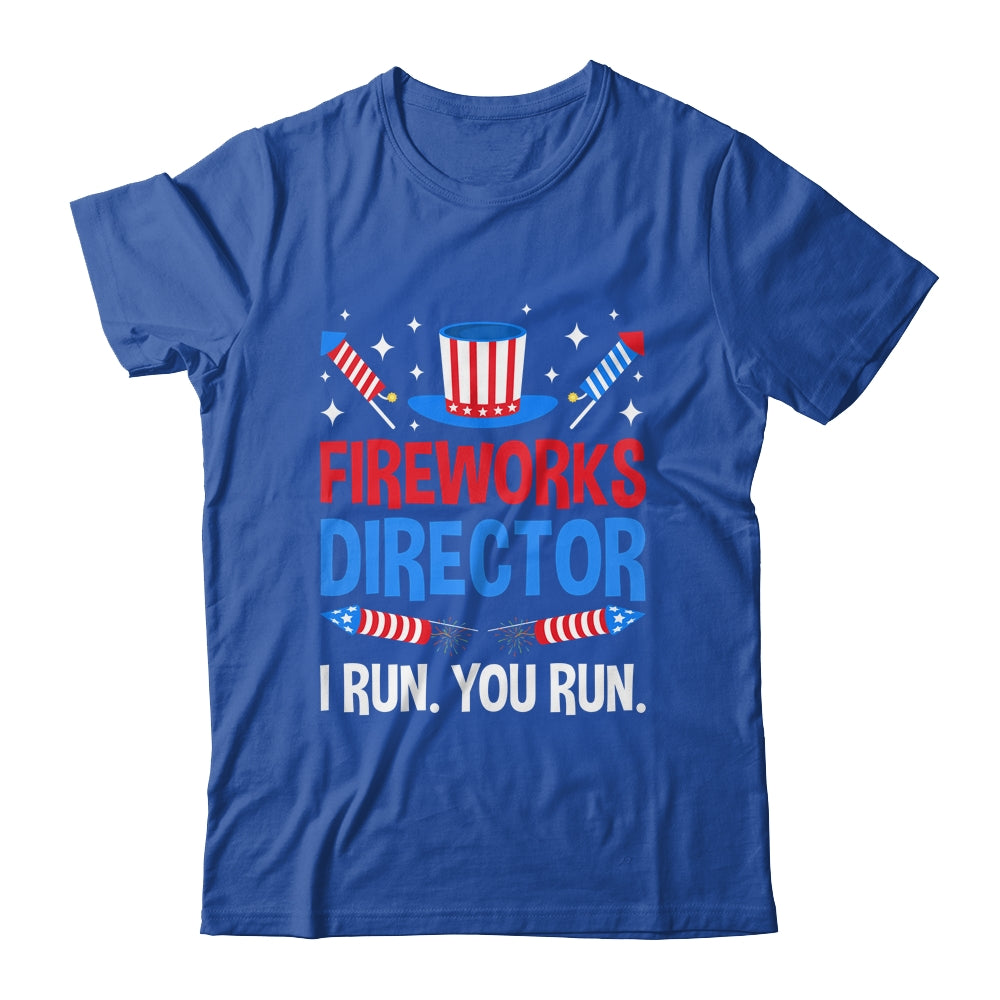 Fireworks Director I Run You Run 4th Of July Independence Shirt & Tank Top | teecentury