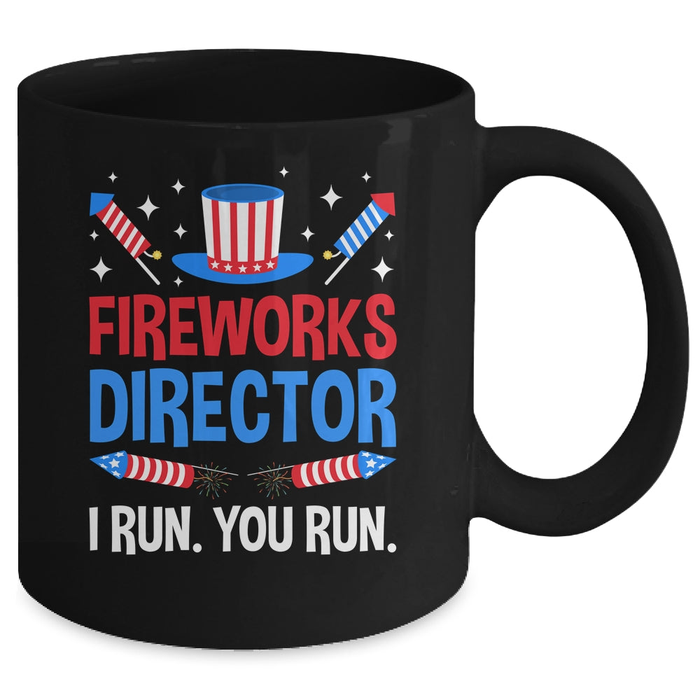 Fireworks Director I Run You Run 4th Of July Independence Mug | teecentury