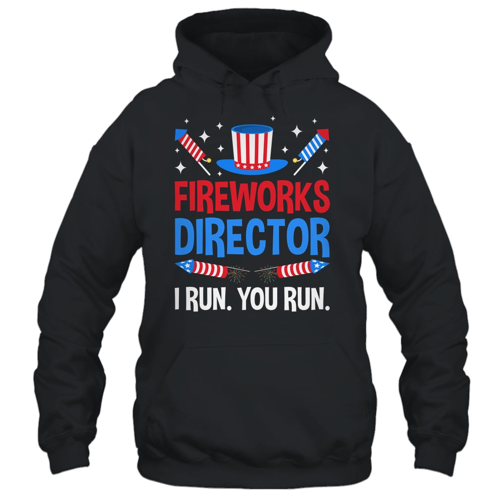 Fireworks Director I Run You Run 4th Of July Independence Shirt & Tank Top | teecentury
