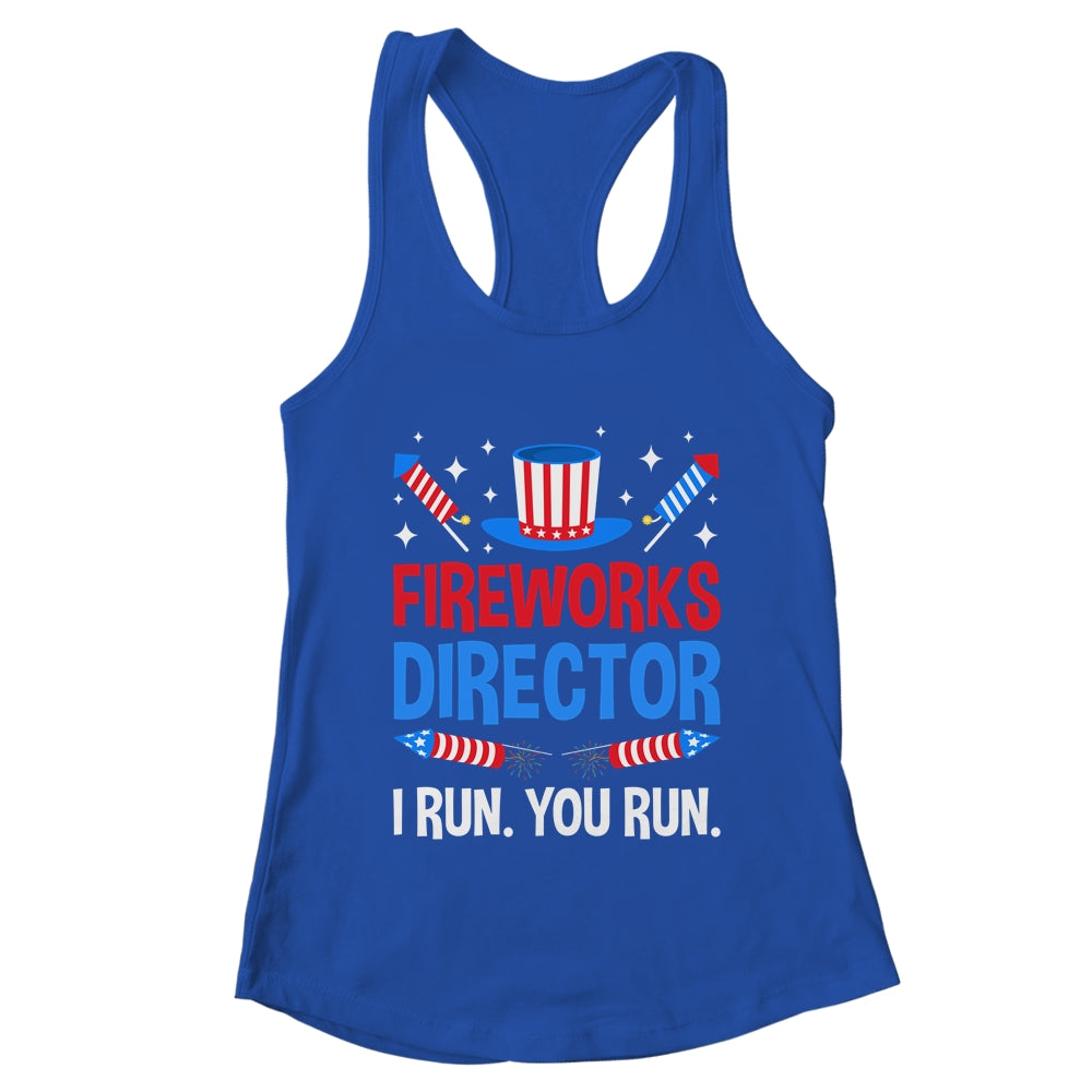 Fireworks Director I Run You Run 4th Of July Independence Shirt & Tank Top | teecentury