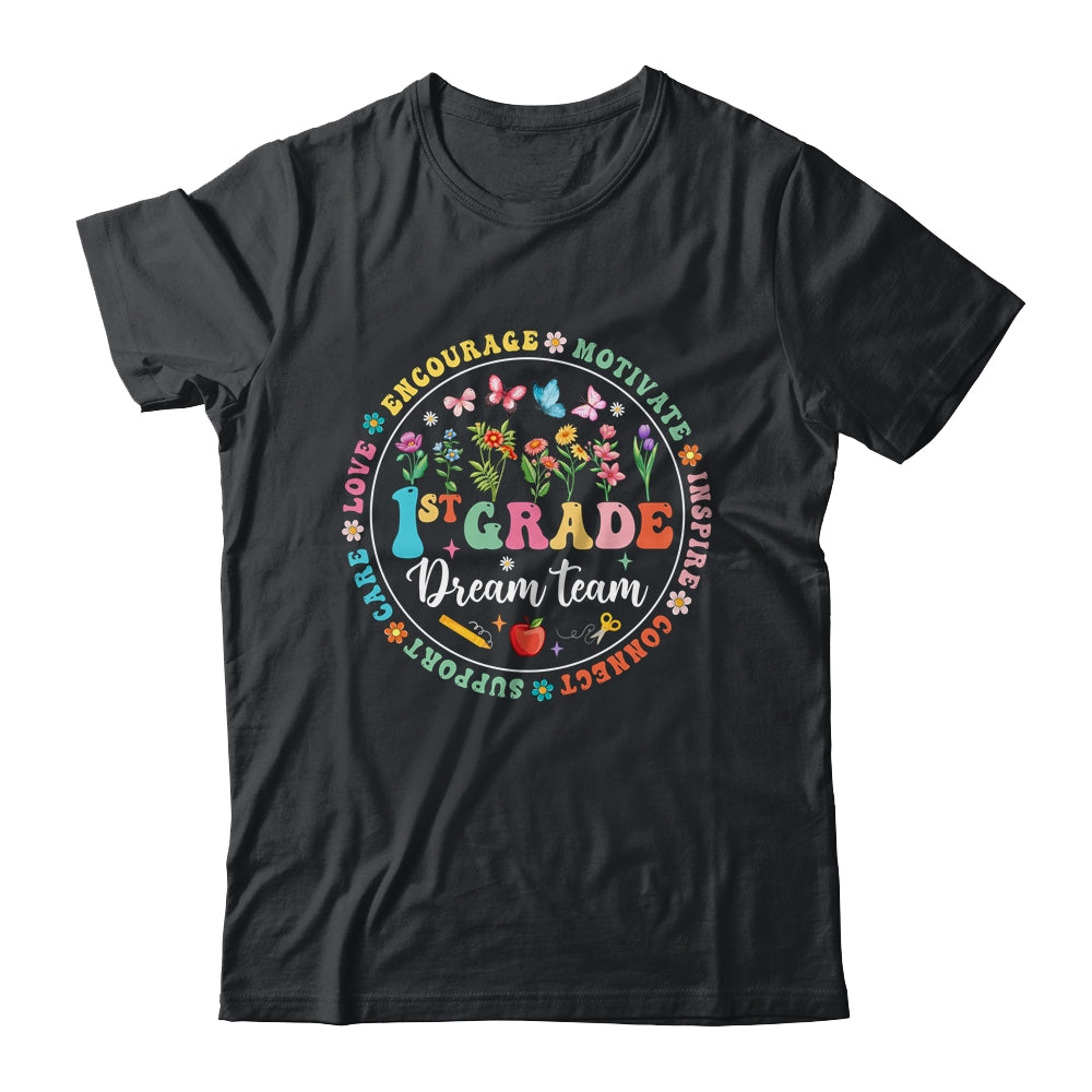 First Grade Dream Team Back To School Teacher Flower Shirt & Hoodie | teecentury