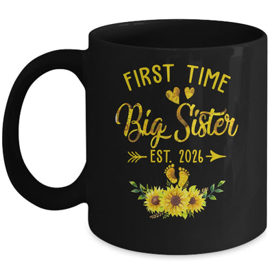 First Time Big Sister Est 2026 Sunflower Promoted To Sister Mug | teecentury