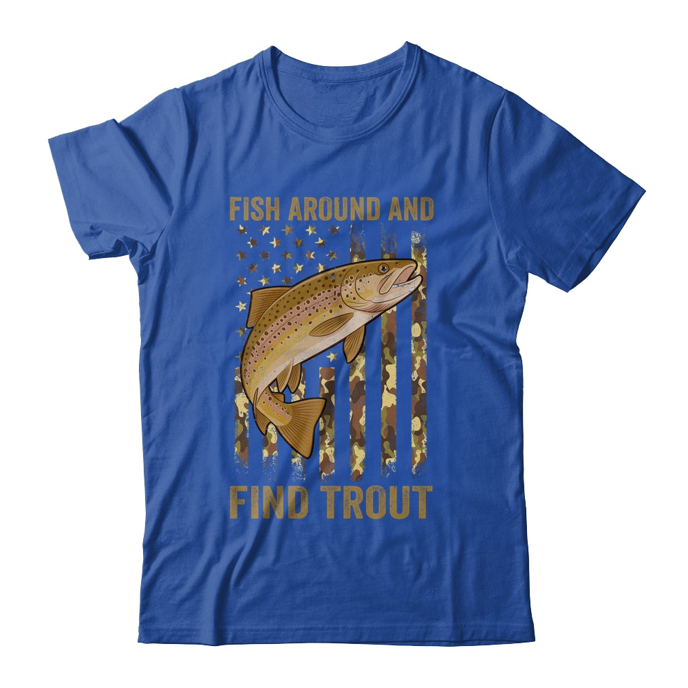 Fish Around And Find Trout Fishing American US Flag Camo Men Shirt & Hoodie | teecentury