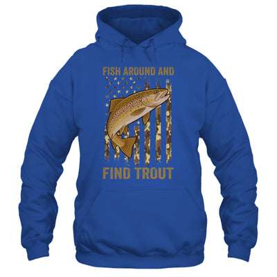 Fish Around And Find Trout Fishing American US Flag Camo Men Shirt & Hoodie | teecentury