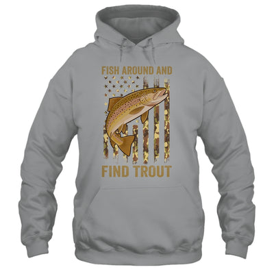 Fish Around And Find Trout Fishing American US Flag Camo Men Shirt & Hoodie | teecentury