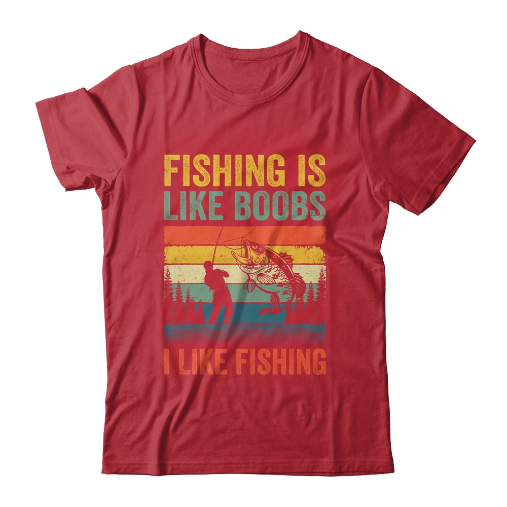 Fishing Is Like Boobs I Like Fishing Design Fisherman Men Shirt & Hoodie | teecentury