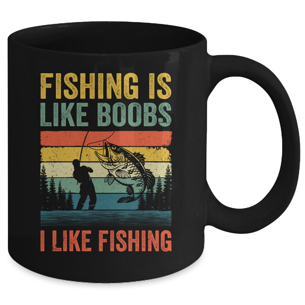 Fishing Is Like Boobs I Like Fishing Design Fisherman Men Mug | teecentury