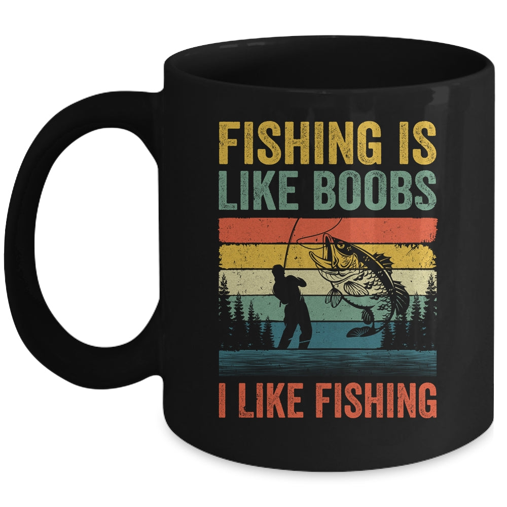 Fishing Is Like Boobs I Like Fishing Design Fisherman Men Mug | teecentury