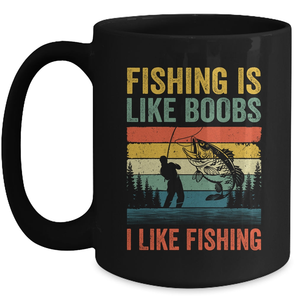 Fishing Is Like Boobs I Like Fishing Design Fisherman Men Mug | teecentury