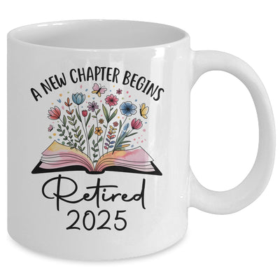 Floral Book A New Chapter Begins Retired 2025 Teacher Retirement Mug | teecentury