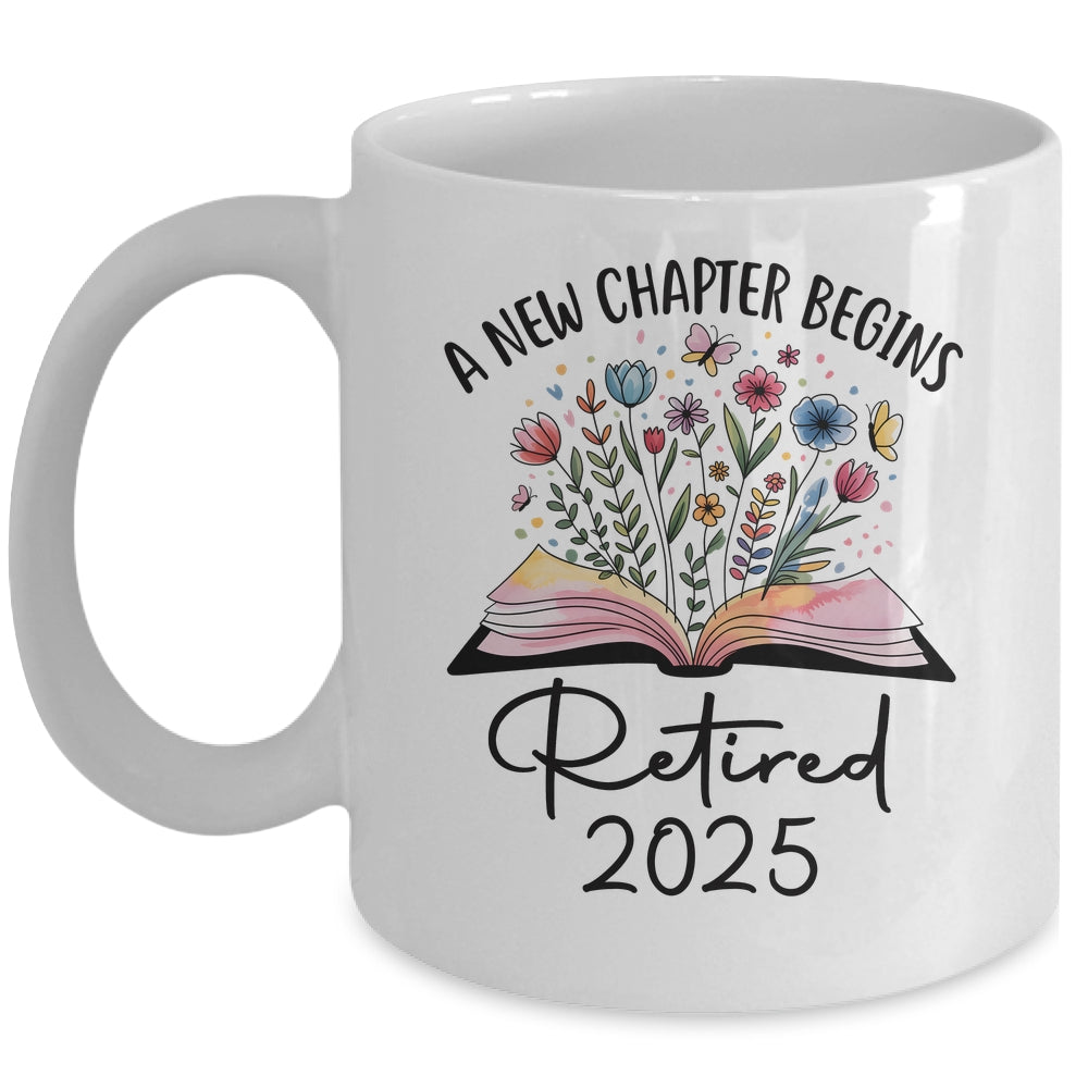 Floral Book A New Chapter Begins Retired 2025 Teacher Retirement Mug | teecentury