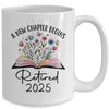 Floral Book A New Chapter Begins Retired 2025 Teacher Retirement Mug | teecentury