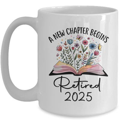 Floral Book A New Chapter Begins Retired 2025 Teacher Retirement Mug | teecentury